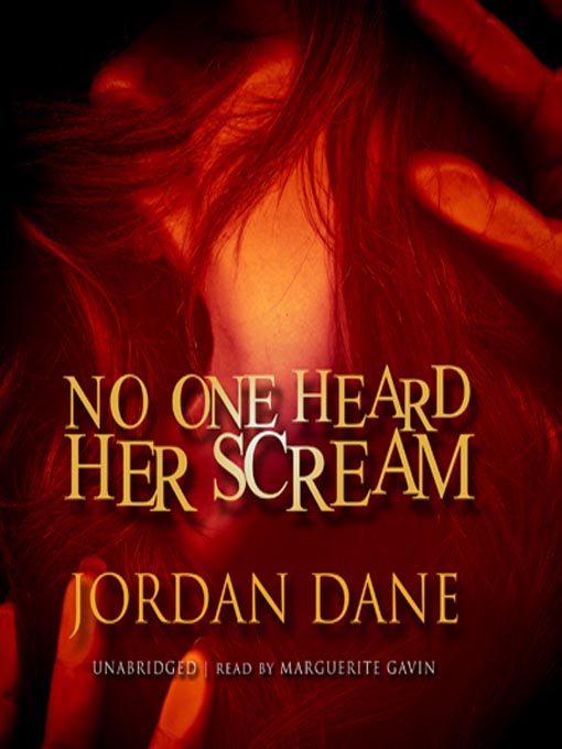 Title details for No One Heard Her Scream by Jordan Dane - Available